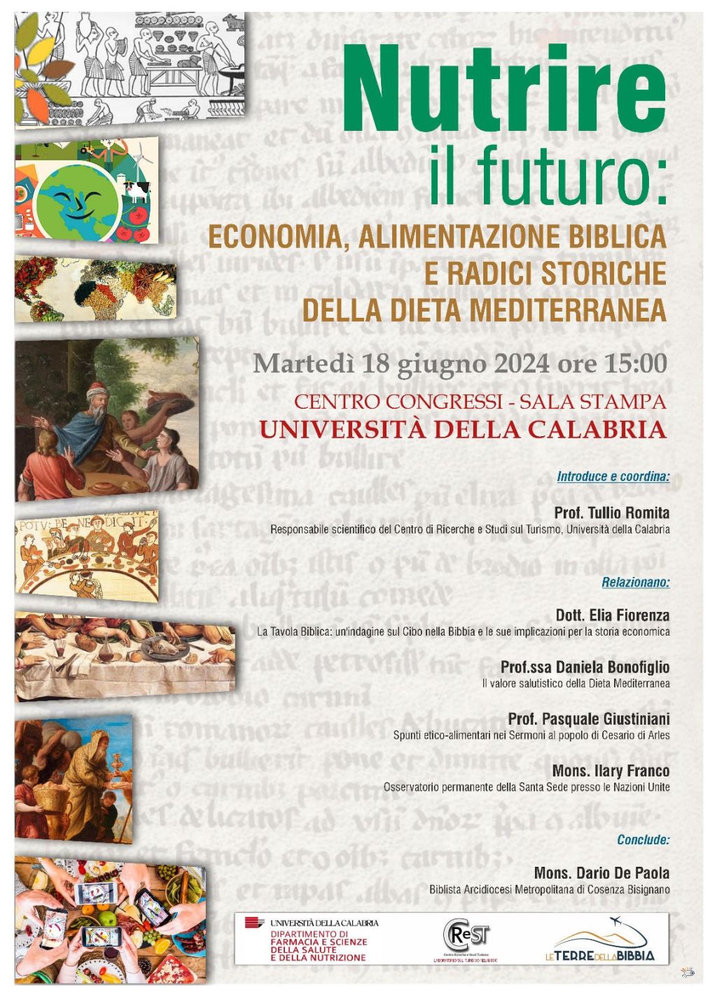 Nutrire Il Futuro: Economia, Alimentazione Biblica E Radici Storiche Della Dieta Mediterranea Sala Stampa – Università della Calabria 18 giugno 2024 ore&nbsp;15:00