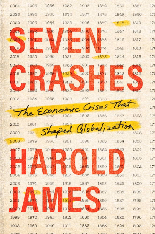 Letture: Seven Crashes: The Economic Crises That Shaped Globalization, di Harold&nbsp;James